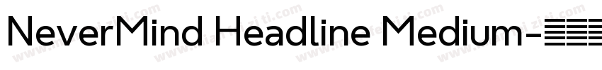 NeverMind Headline Medium字体转换